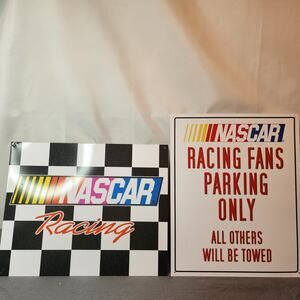 Lot of2 NASCAR SIgns-" Nascar Racing & Racing Fans, All Others Will Be Towed"